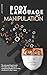 Body Language And Manipulation: The only psychological guide that made easy reading and manipulating people even to a boy who failed at school 3 times