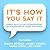 It's HOW You Say It!: Simpl...