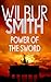 Power of the Sword by Wilbur Smith