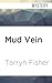 Mud Vein