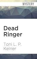 Dead Ringer (Laura Fleming, #2) by Toni L.P. Kelner