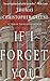 If I Forget You: A Novel