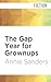 The Gap Year for Grownups by Annie Sanders