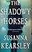 The Shadowy Horses