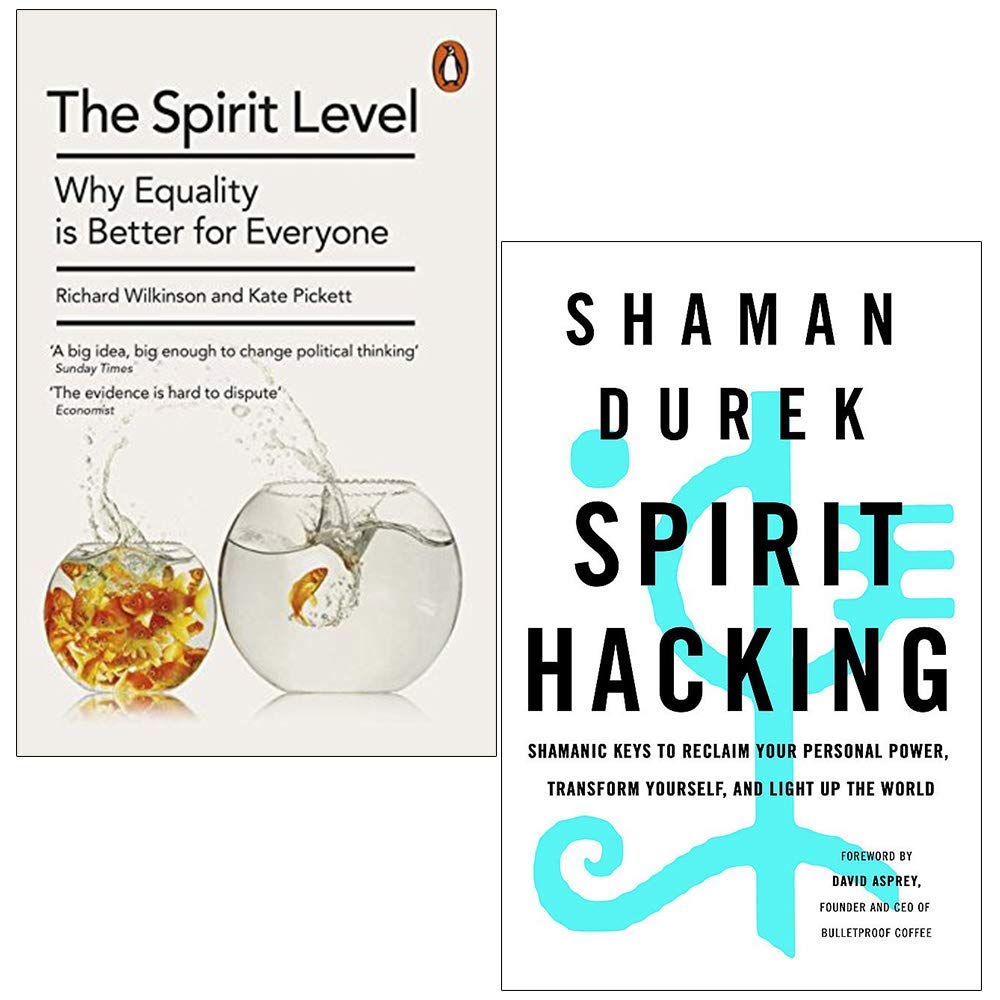 The Spirit Level By Kate Pickett and Richard Wilkinson & Spirit Hacking By Shaman Durek 2 Books Collection Set (Paperback)