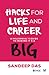 Hacks for Life and Career: A Millennial's Guide to Making It Big