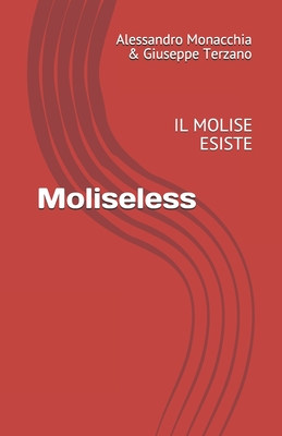 MoliseLess: Il Molise Esiste