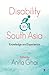Disability in South Asia: Knowledge and Experience
