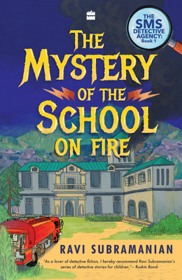 Mystery of the School on Fire (The SMS Detective Agency)