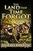 The Land That Time Forgot illustrated