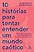 10 Historias Para Tentar Entender Um Mundo Caotico by Jamil Chade