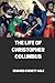 The Life of Christopher Columbus from His Own Letters and Journals illustrated