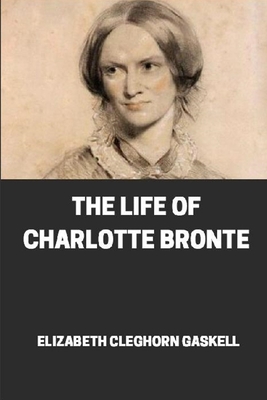The Life of Charlotte Bronte
