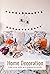 Home Decoration: Turn Your ...