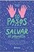 10 Pasos para alinear la cabeza y el corazón y salvar el planeta