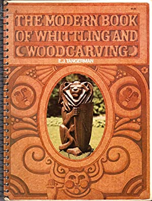 The Modern Book of Whittling and Woodcarving