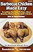 Barbecue Chicken Made Easy by Meathead Goldwyn