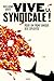 VIVE LA SYNDICALE !  Pour un front unique des exploités