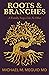 Roots & Branches: A Family ...