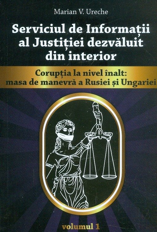 Serviciul de Informatii al Justitiei dezvaluit din interior vol. 1