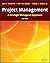 Project Management: A Strategic Managerial Approach