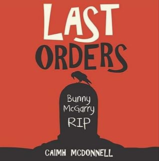 Last Orders The Dublin Trilogy 3 By Caimh Mcdonnell
