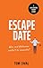 Escape Date