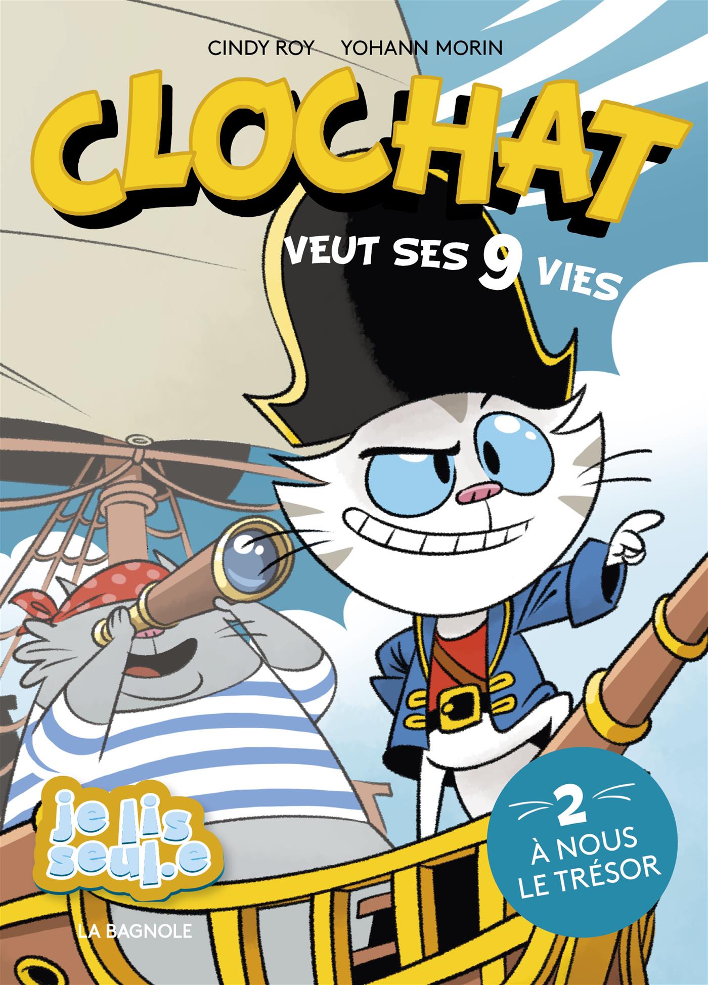 Clochat veut ses neuf vies #2: À nous le trésor