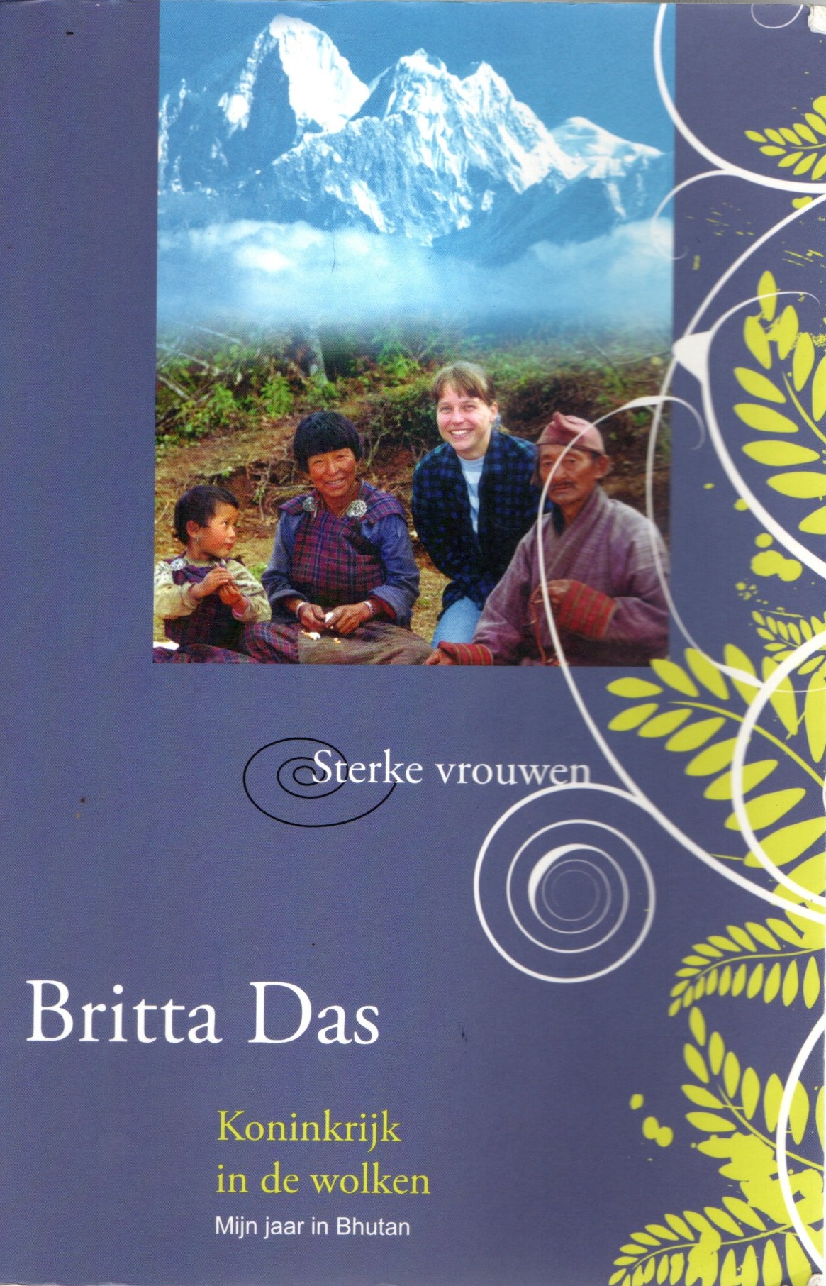 Koninkrijk in de wolken: Mijn jaar in Bhutan.