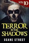 Terror in the Shadows Vol. 10 Terror in the Shadows Vol. 10