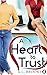A Heart to Trust