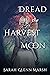 Dread the Harvest Moon (Fear the Drowning Deep)