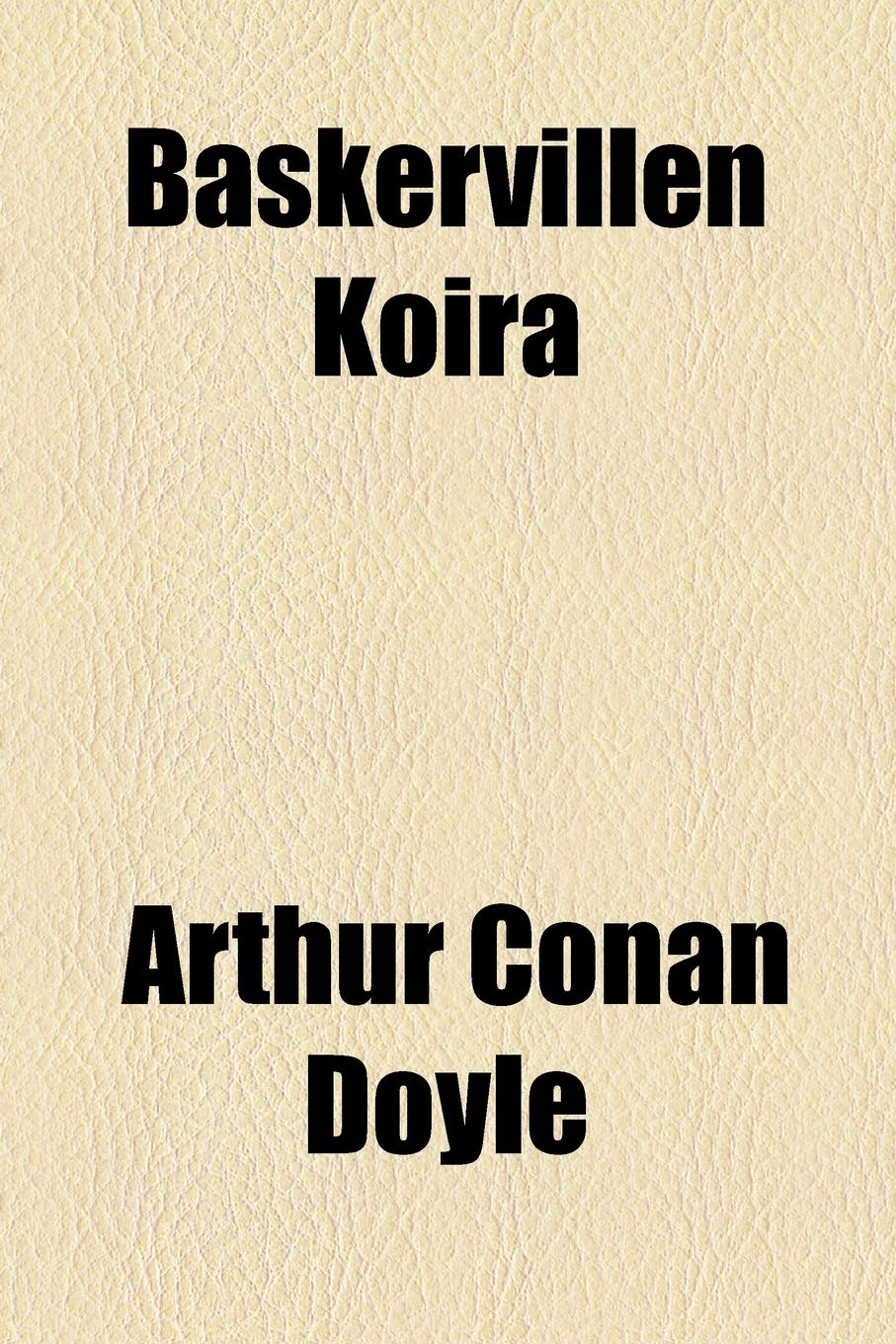 Baskervillen koira (Sherlock Holmes #5)