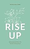 RISE UP by Nicole   Williams