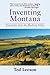 Inventing Montana: Dispatches from the Madison Valley
