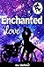 Enchanted Love