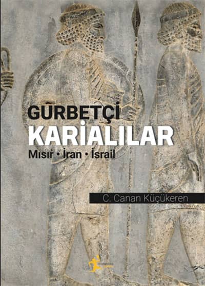 Gurbetçi Karialılar Mısır - İran - İsrail (Hardcover)