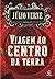 Viagem ao centro da Terra (Clássicos da literatura mundial) (Portuguese Edition)