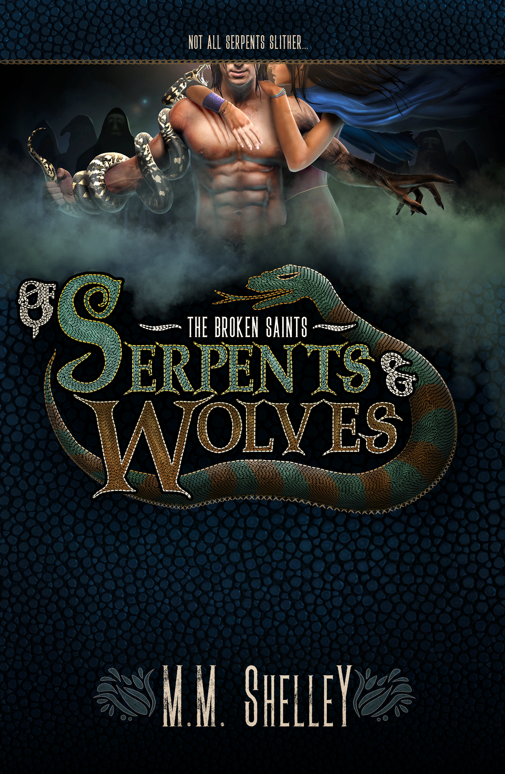 Of Serpents and Wolves: The Broken Saints (Book #1)