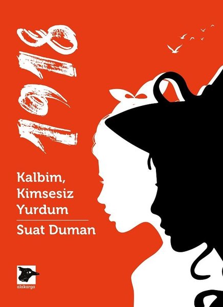 1918: Kalbim Kimsesiz Yurdum (1918, #1)