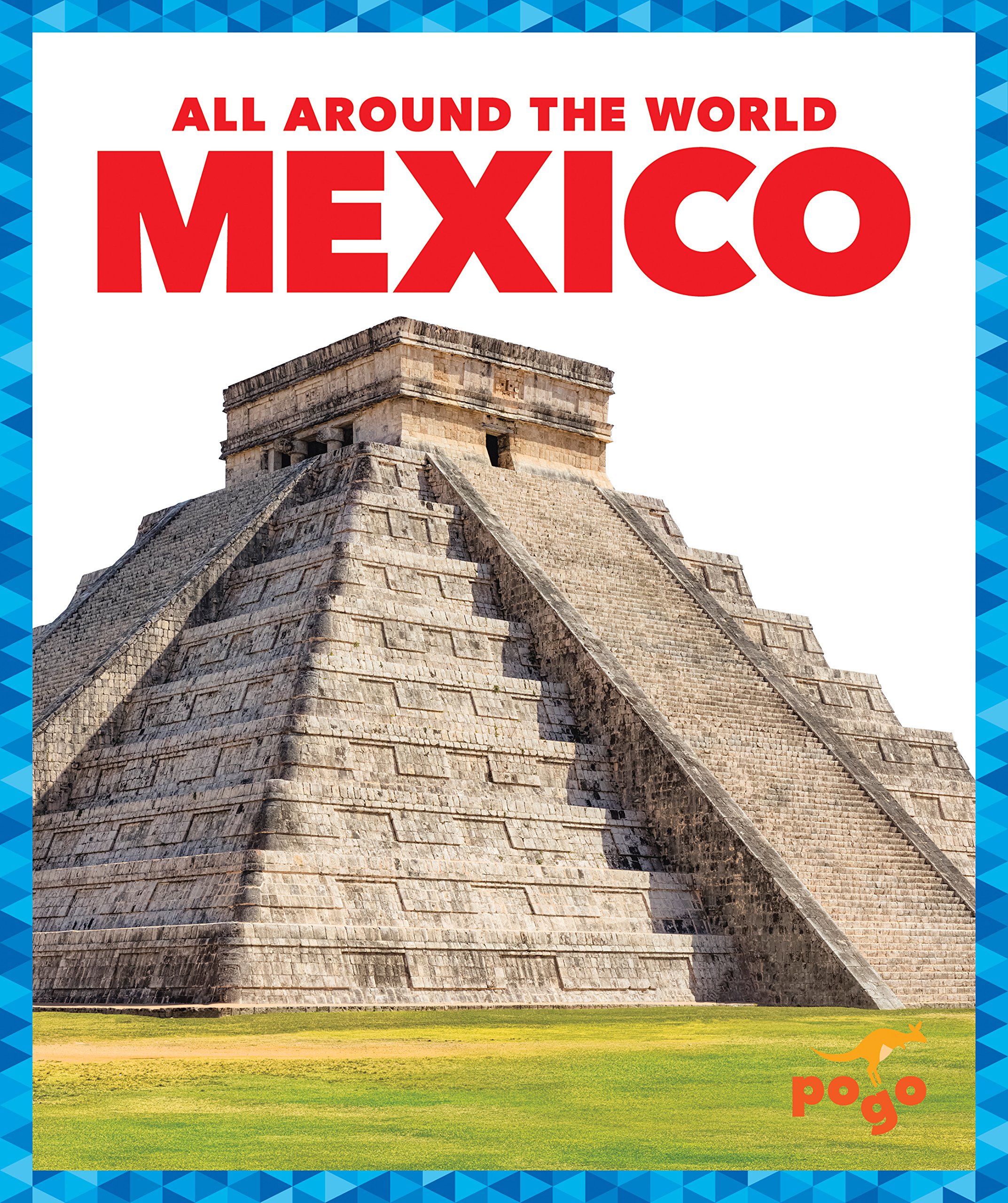 Mexico (Pogo Books: All Around the World)