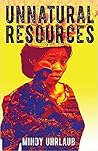 Unnatural Rescources