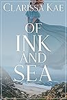 Of Ink And Sea by Clarissa Kae