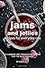 Jams and Jellies Recipes for Everyday Use: 30 Canning and Preserving Recipes for The Best Spreads