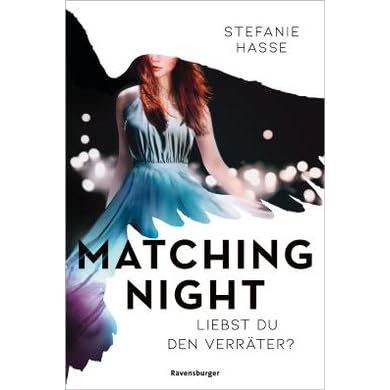 Liebst Du Den Verrater Matching Night 2 By Stefanie Hasse