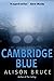 Cambridge Blue: The astonishing murder mystery debut (DC Gary Goodhew novels)