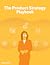 The Product Strategy Playbook by ProductPlan