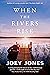 When the Rivers Rise