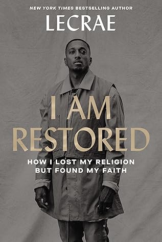 I Am Restored: How I Lost My Religion but Found My Faith