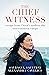 The Chief Witness by Sayragul Sauytbay